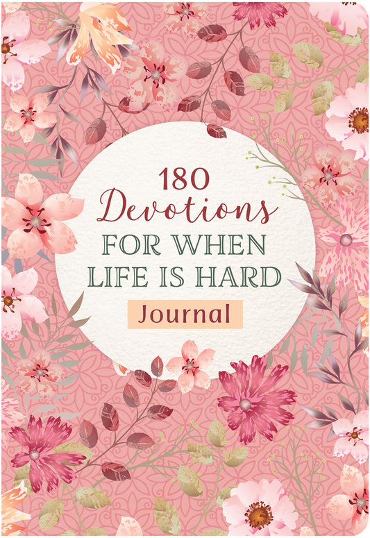 180 Devotions for When Life Is Hard - 2026 New Year Manifestation Journal